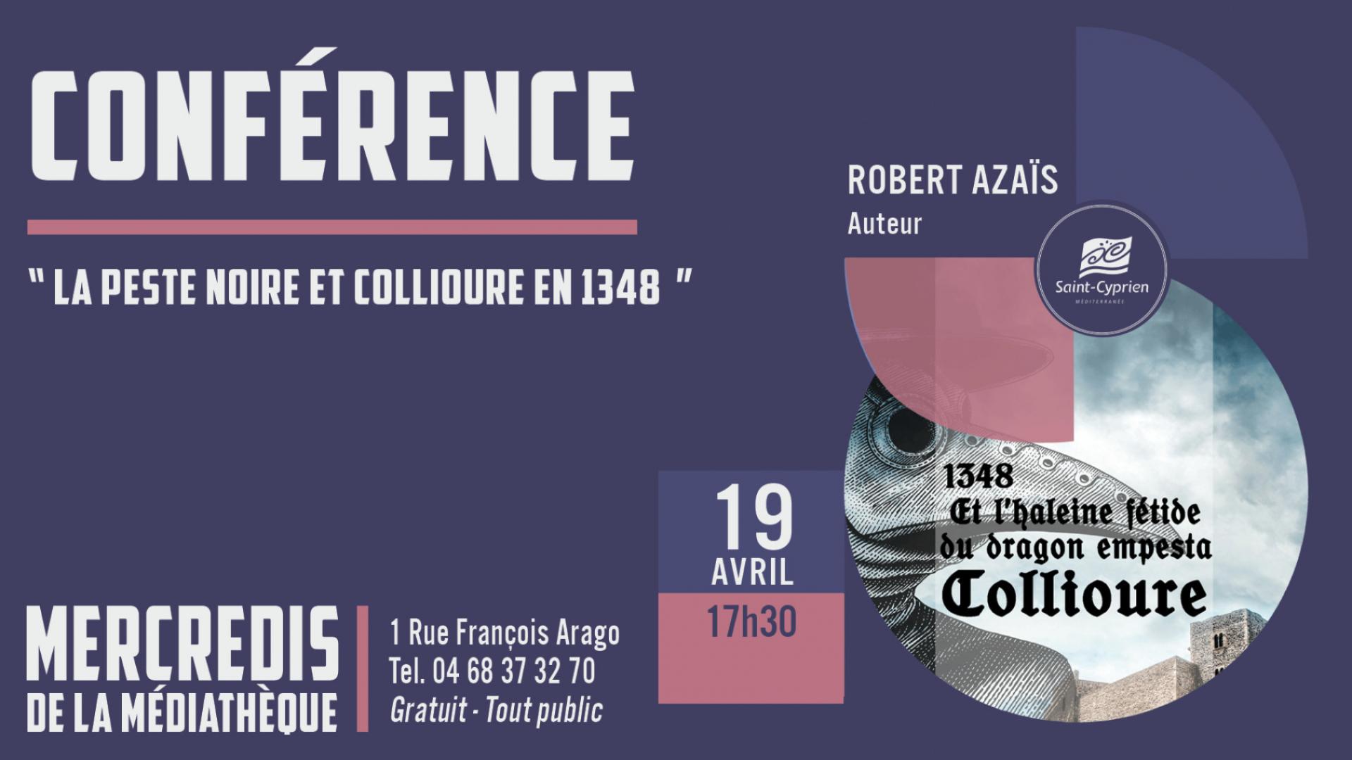 LES MERCREDIS DE LA MEDIATHEQUE : CONFERENCE "LA PESTE NOIRE ET COLLIOURE EN 1348" PAR ROBERT AZAIS